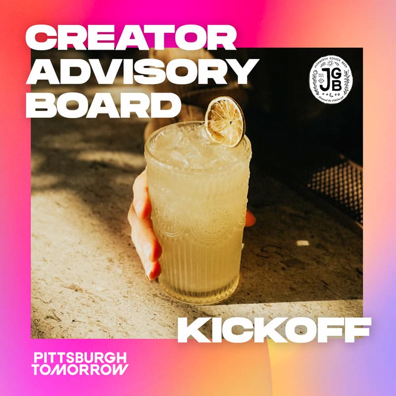 Cover Image for Pittsburgh Tomorrow Creator Advisory Board Kickoff