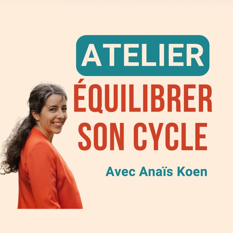 Cover Image for Atelier : ÉQUILIBRER SON CYCLE