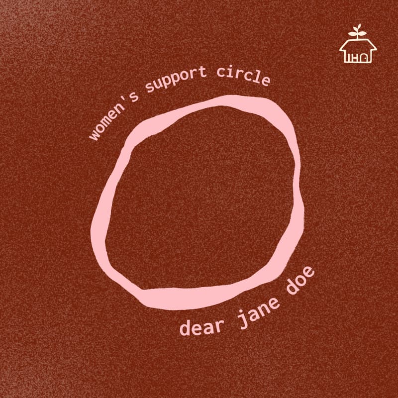 Cover Image for Dear Jane Doe: women's support circle