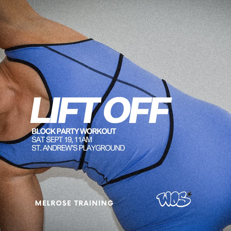 Cover Image for LIFT OFF: Melrose Training x West of Spadina Fest Block Party Workout