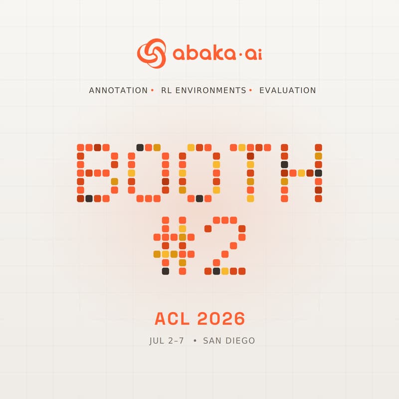 Cover Image for Abaka AI @ ACL 2026 — Booth #2