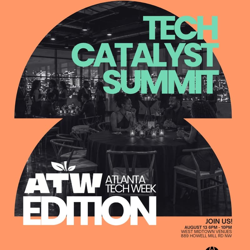 Cover Image for Tech Catalyst Summit ATL Tech Week Edition