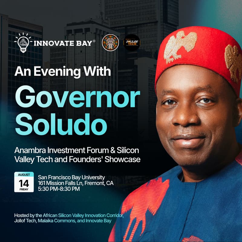 Cover Image for An Evening with Governor Soludo: Anambra Investment Forum & Silicon Valley Tech and Founders' Showcase
