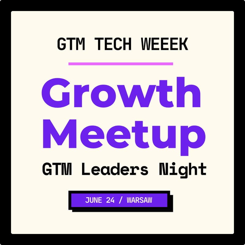 Cover Image for GTM Leaders Night by Growth Meetup • Warsaw 24.06.2026