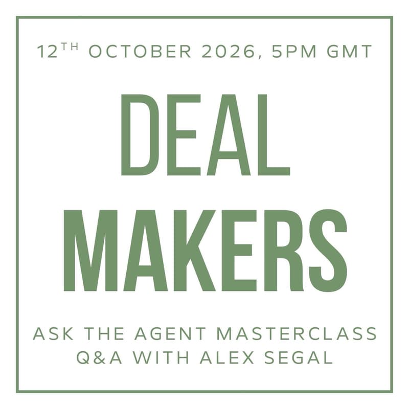Cover Image for Ask The Agent Masterclass: Dealmakers with Alex Segal Q&A