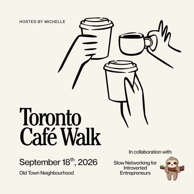 Cover Image for Toronto Café Walk x Slow Networking for Introverted Entrepreneurs [Old Town Edition] ☕🦥