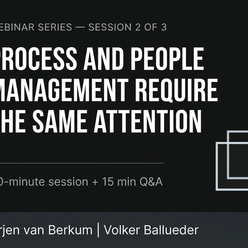 Cover Image for Webinar 2: Process and People Management Require the Same Attention