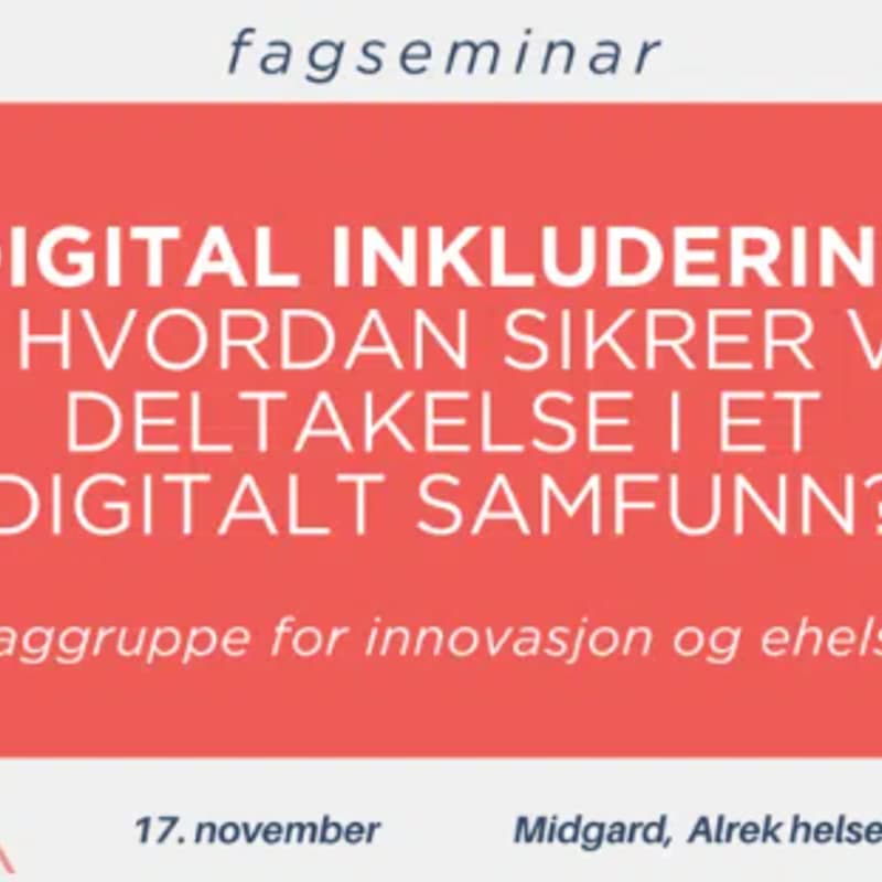 Cover Image for Digital inkludering – hvordan sikrer vi deltakelse i et digitalt samfunn?