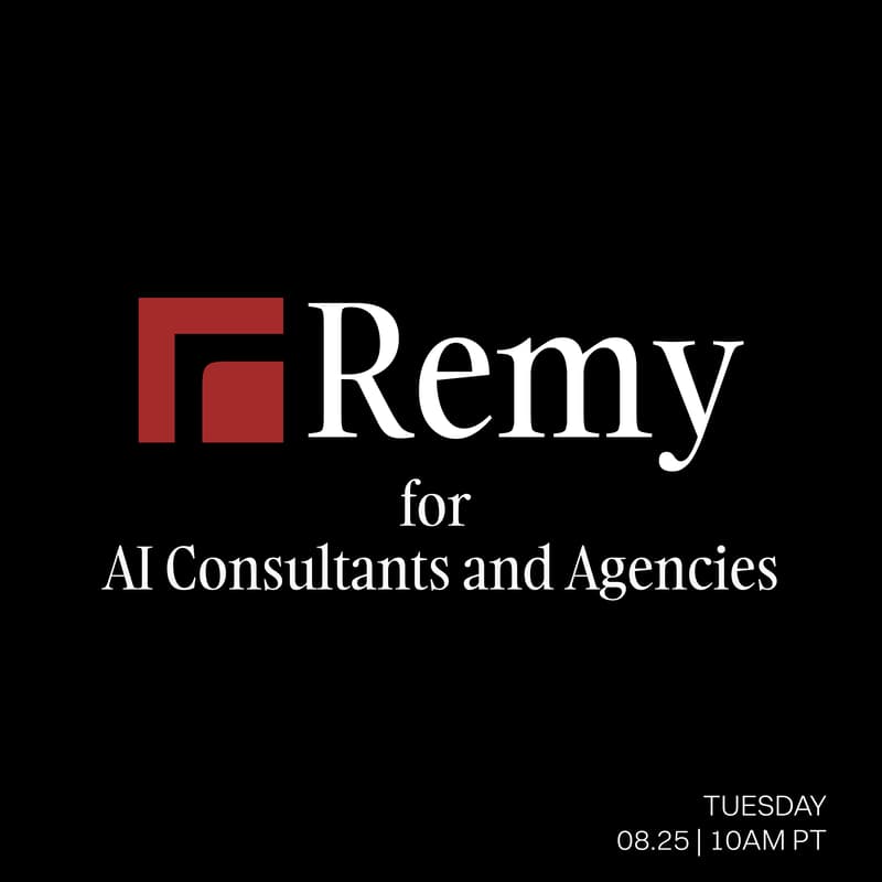Cover Image for Remy for AI Consultants and Agencies | Session 2