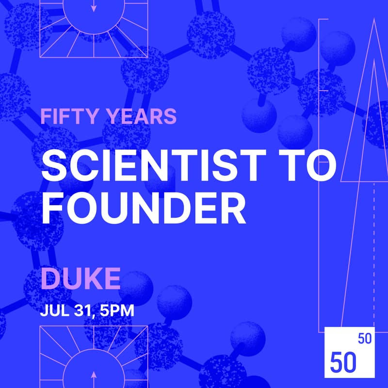 Cover Image for Scientist to Founder by Fifty Years