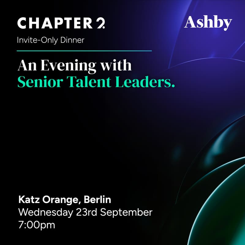 Cover Image for Chapter 2 x Ashby: An Invite-Only Dinner for Senior Talent Leaders