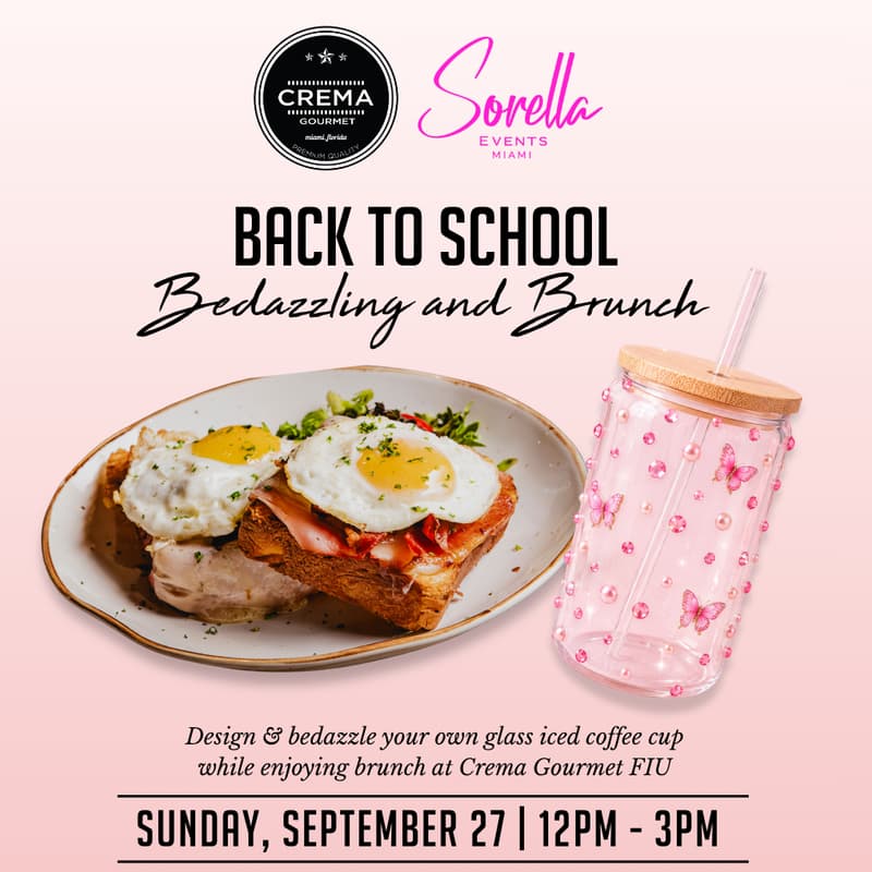 Cover Image for ✨ Back to School Bedazzling & Brunch at Crema Gourmet FIU ✨