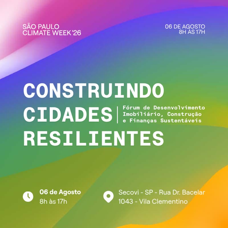 Cover Image for Construindo Cidades Resilientes - Fórum de Desenvolvimento Imobiliário, Construção e Finanças Sustentáveis