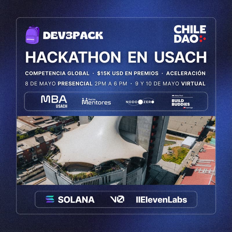 Cover Image for 🎒 Hackathon Dev3pack x ChileDAO 🇨🇱 Presencial · Virtual 🌐