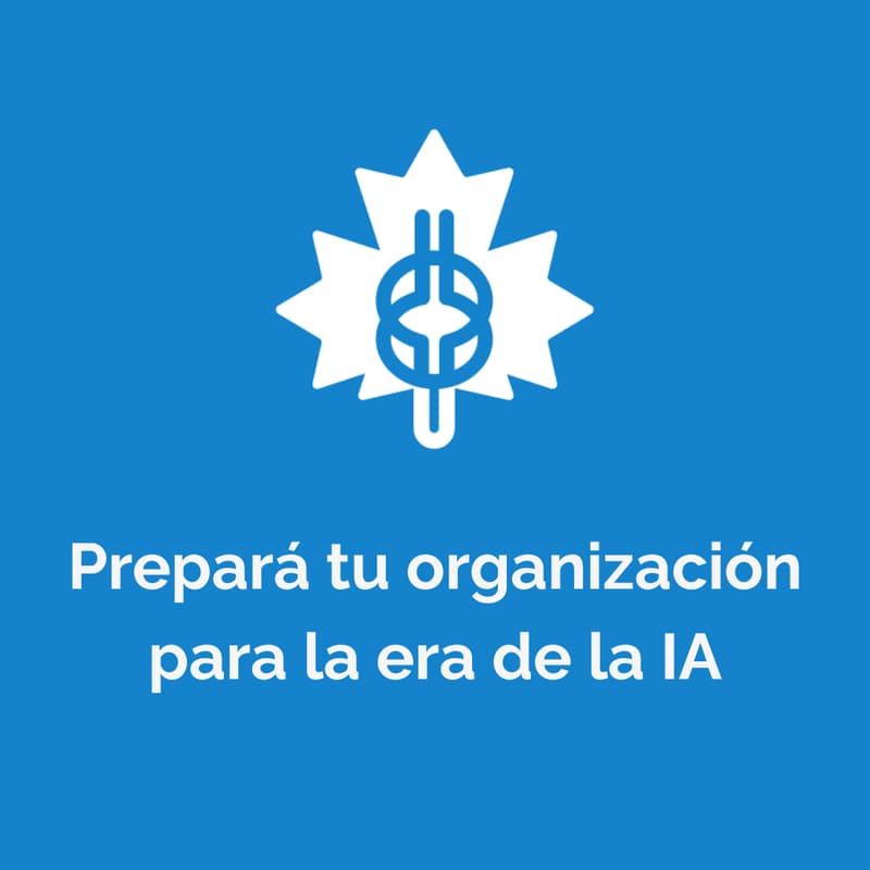 Cover Image for Prepará tu organización para la era de la IA: una herramienta de autoevaluación que parte de las personas