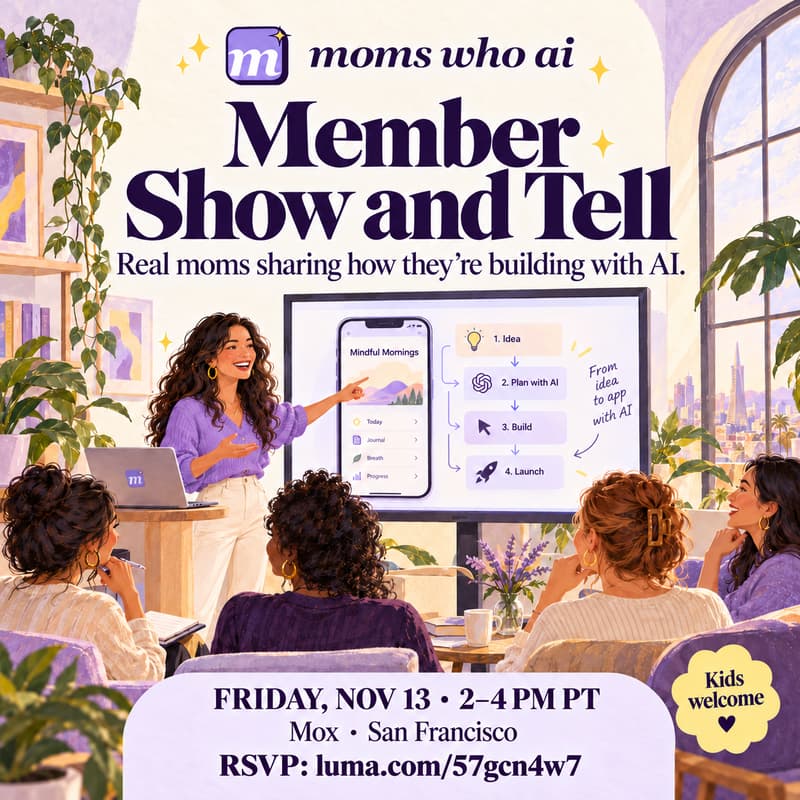 Cover Image for Moms Who AI: Member Show & Tell