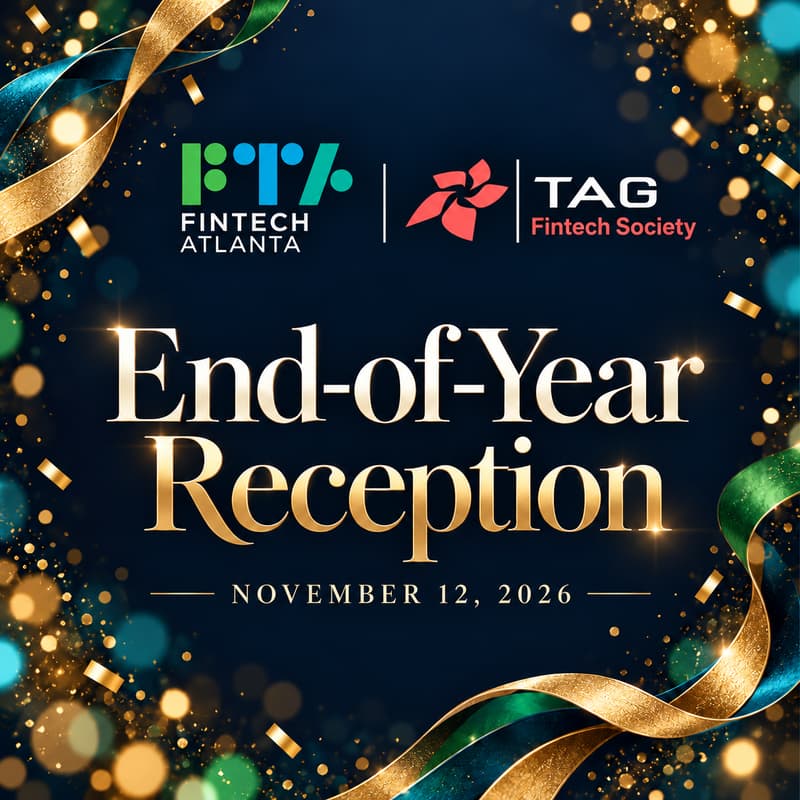 Cover Image for FinTech Atlanta + the TAG Fintech Society | 2026 End-of-Year Reception