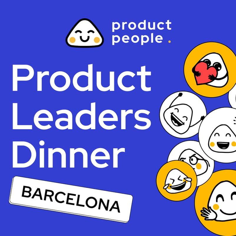 Cover Image for 🇪🇸 Barcelona Product Leaders Dinner | Product People