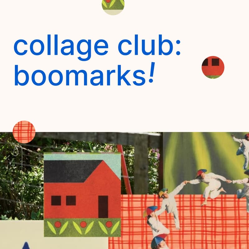 Cover Image for Collage Club: Bookmarks!