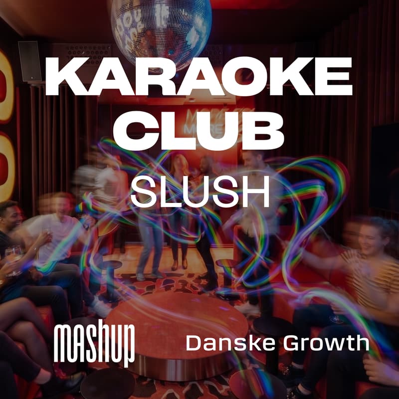 Cover Image for Mashup Secret Karaoke Club @ Slush
