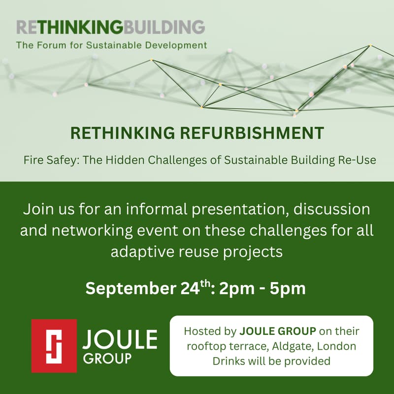 Cover Image for RETHINKING REFURBISHMENT: Fire Safety -The Hidden Challenges of Sustainable Building Re-Use.