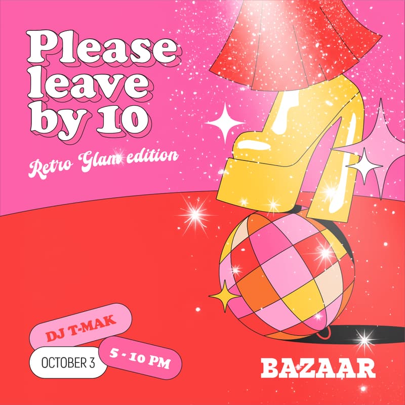 Cover Image for Please Leave by 10: Retro Glam Edition @ Bazaar Dubai