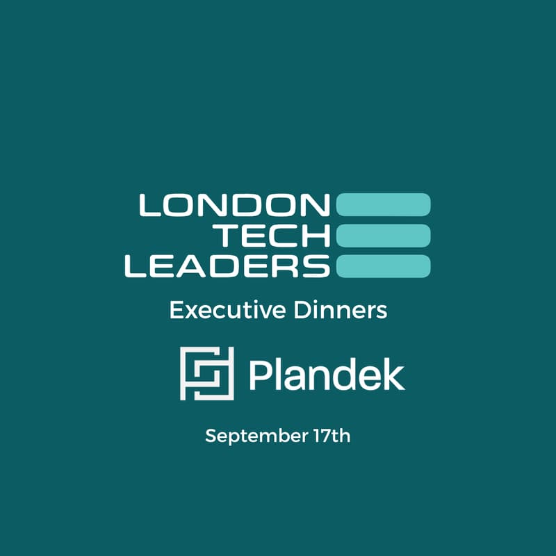 Cover Image for London Tech Leaders Executive Dinner - The CTO Confidence Gap