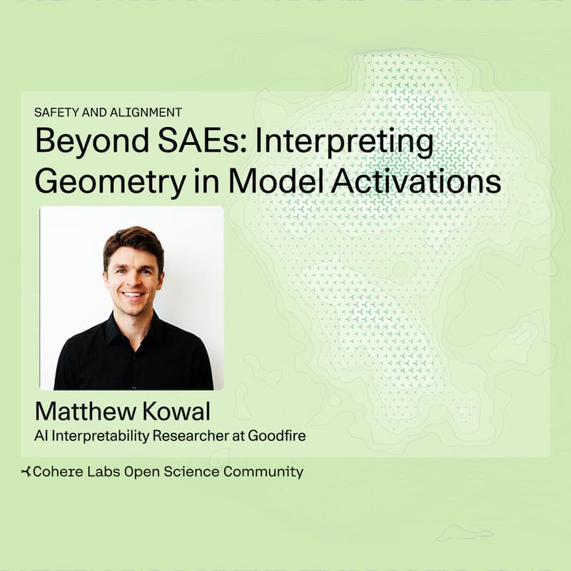 Cover Image for Matthew Kowal - Interpretability Across the Model Design Pipeline
