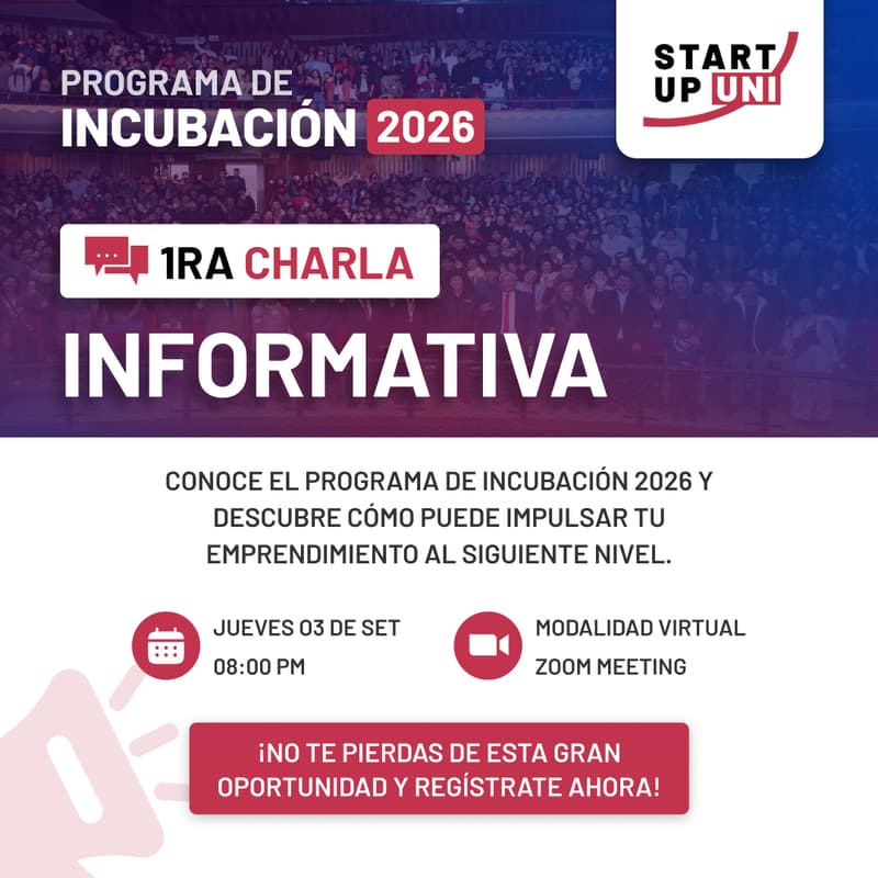 Cover Image for Programa de Incubación Startup UNI 2026: 1ra Charla Informativa