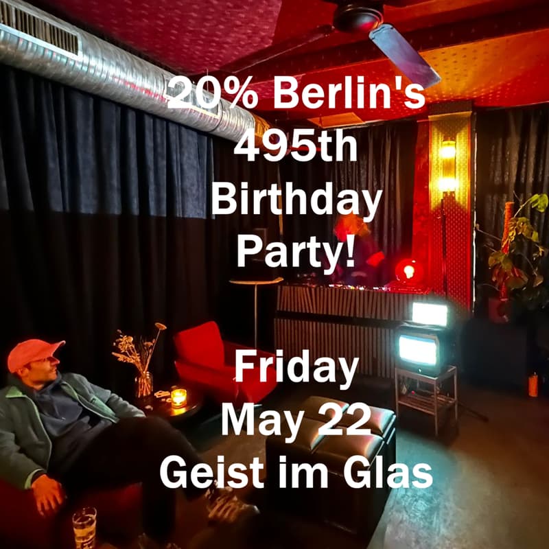 Cover Image for 20% Berlin's 495th Birthday Party