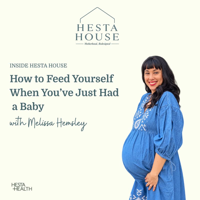 Cover Image for Inside Hesta House: How to Feed Yourself When You’ve Just Had a Baby