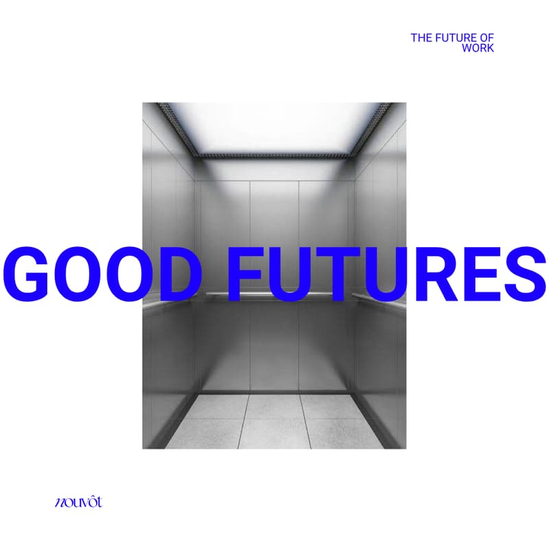 Cover Image for Good Futures No. 02 | The Future of Work