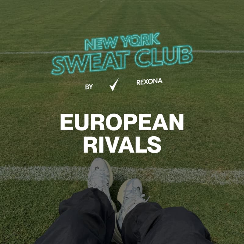 Cover Image for European Rivals | New York Sweat Club