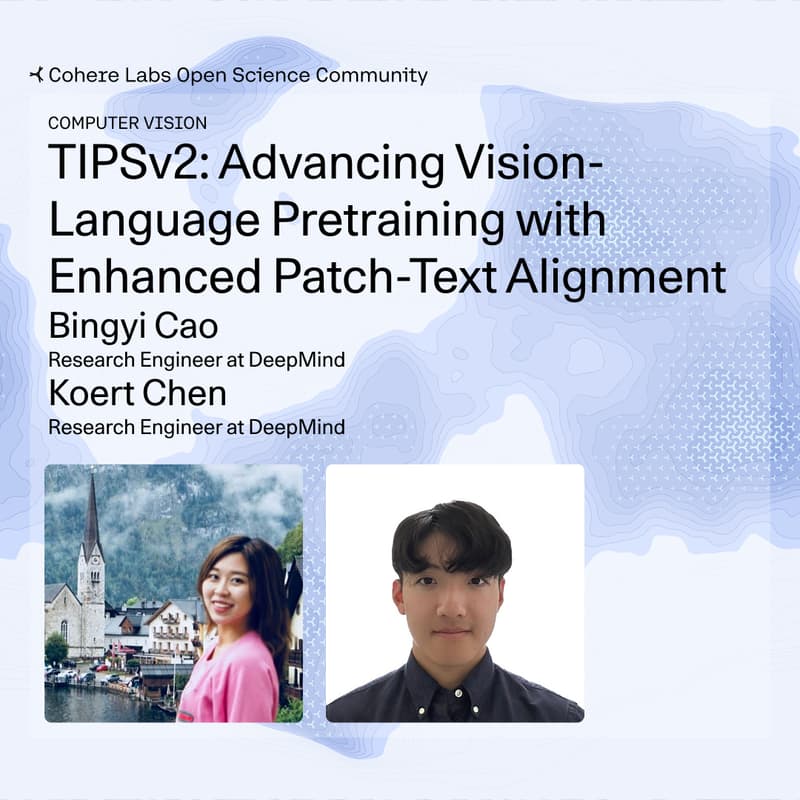 Cover Image for Bingyi Cao & Koert Chen - TIPSv2: Advancing Vision-Language Pretraining with Enhanced Patch-Text Alignment