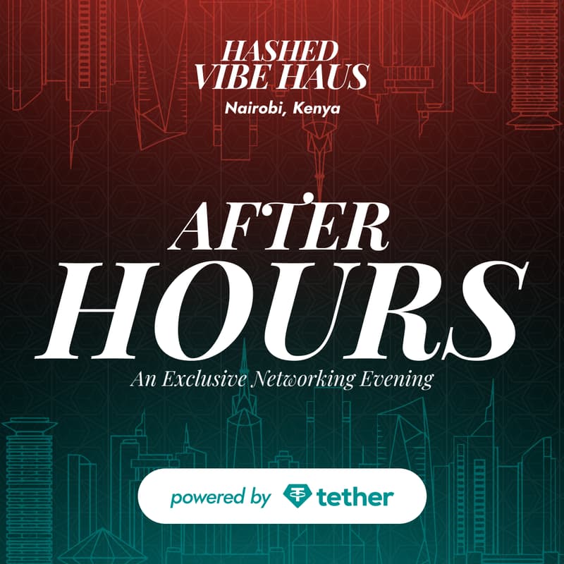 Cover Image for Hashed Vibe Haus Nairobi, Afterhours