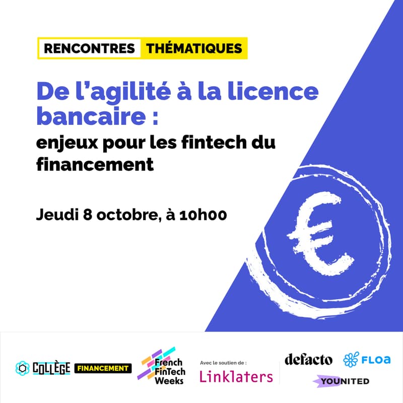Image de couverture pour Rencontres thématiques | De l’agilité à la licence bancaire : enjeux pour les fintech du financement.
