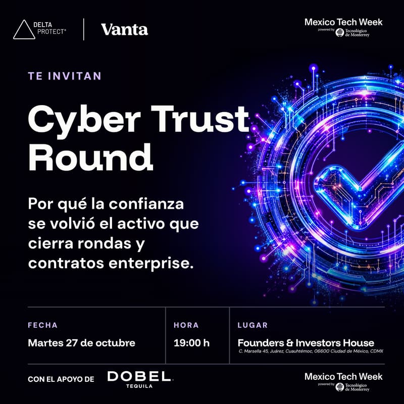Cover Image for Cyber Trust Round: Por qué la confianza se volvió el activo que cierra rondas y contratos enterprise.