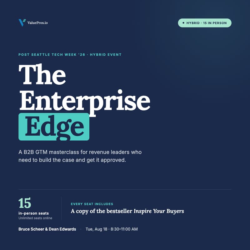 Cover Image for The Enterprise Edge: A B2B GTM Masterclass for Revenue Leaders Who Need to Build the Case and Get It Approved