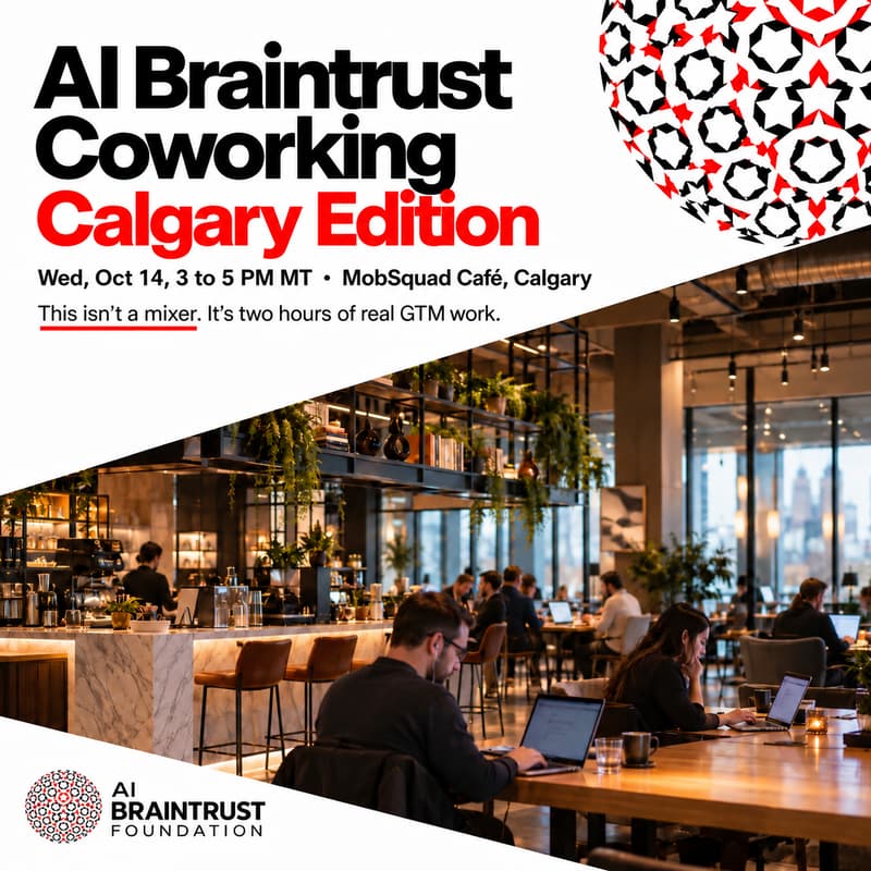 Cover Image for AI Braintrust Coworking: Calgary Edition | Agents for GTM