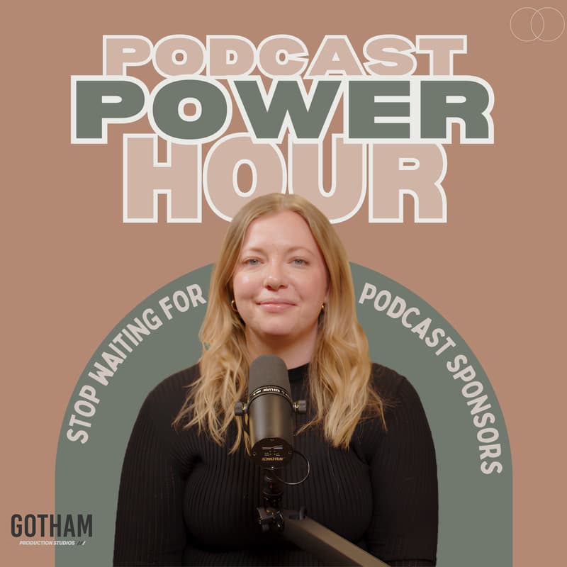 Cover Image for PODCAST POWER HOUR 5 - Stop Waiting for Sponsors: How to Make Money With a Small Podcast