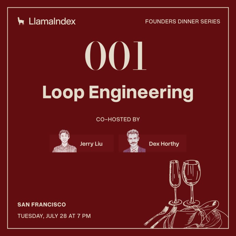 Cover Image for LlamaIndex Founder Dinners 001: Loop Engineering