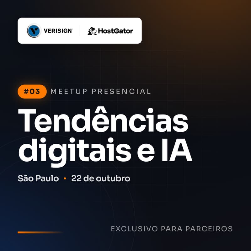 Cover Image for Meetup Presencial - HostGator com participação especial da Verisign: Tendências Digitais e IA
