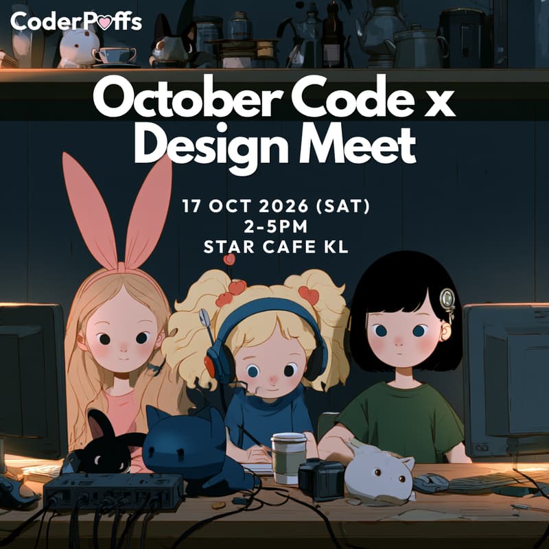 Cover Image for CoderPuffs Café - Code x Design Meetup 🍁☕️