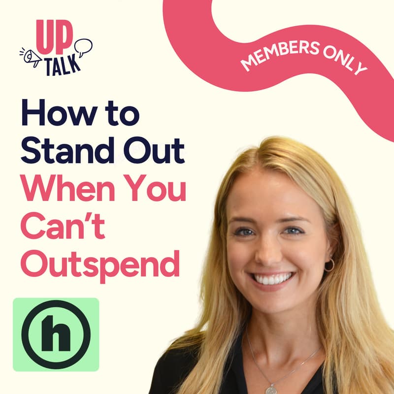 Cover Image for Up Talk: How to Stand Out When You Can’t Outspend