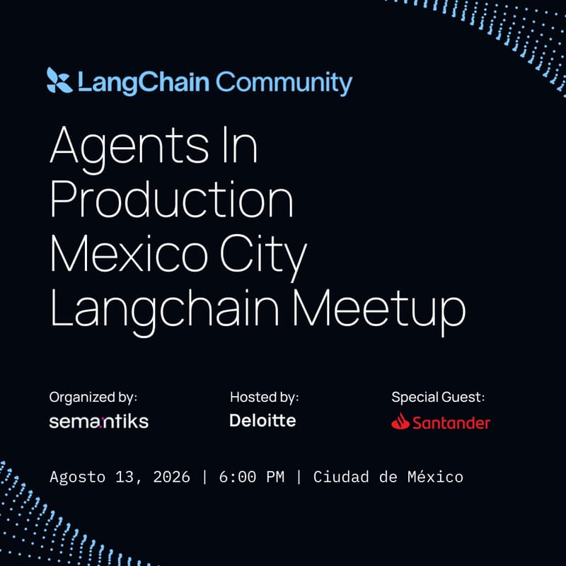 Cover Image for MEXICO CITY: Agents In Production | LangChain Meetup