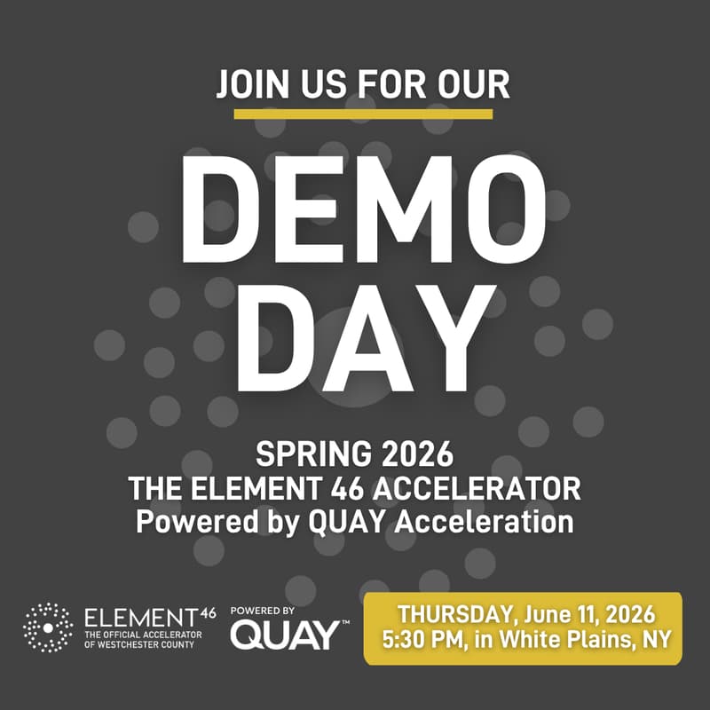 Cover Image for Spring 2026 The Element 46 Accelerator Demo Day Powered by QUAY Acceleration