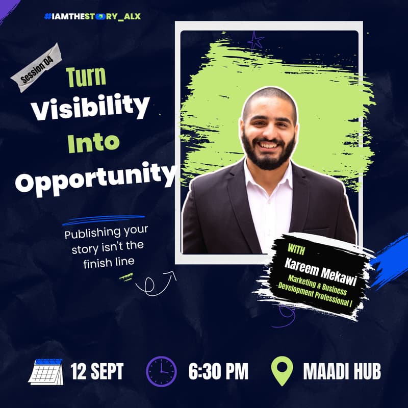 Cover Image for I AM THE STORY — Session 4: Turn Visibility Into Opportunity