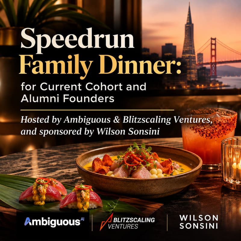 Cover Image for Speedrun Family Dinner: for Current Cohort and Alumni Founders