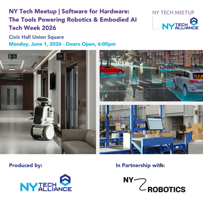 Cover Image for NY Tech Meetup | Software for Hardware: The Tools Powering Robotics & Embodied AI - Tech Week 2026