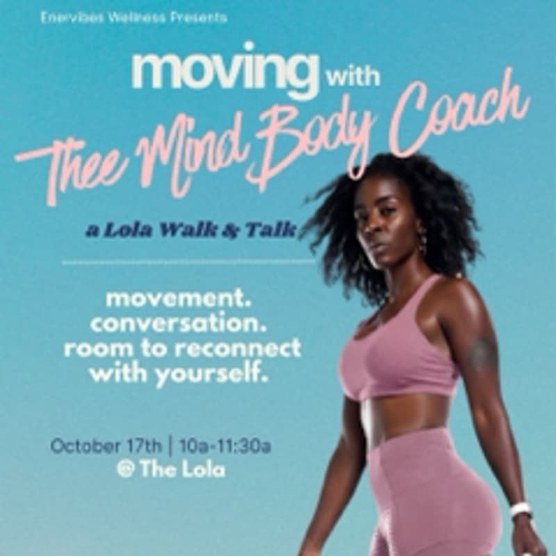Cover Image for Moving with Thee Mind Body Coach: A Lola Walk & Talk